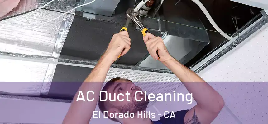  AC Duct Cleaning El Dorado Hills - CA